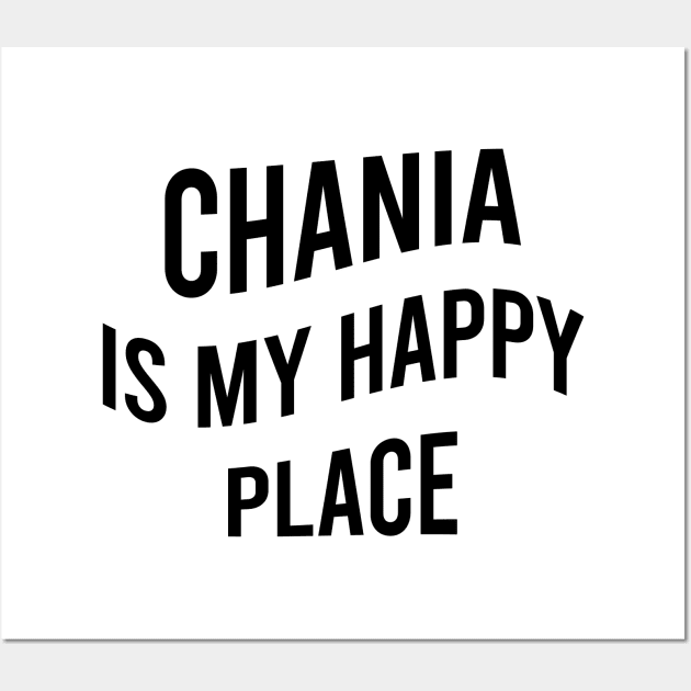 Chania is my happy place Wall Art by greekcorner